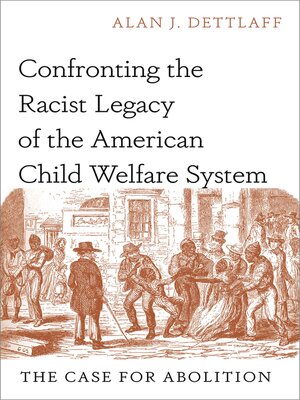 cover image of Confronting the Racist Legacy of the American Child Welfare System